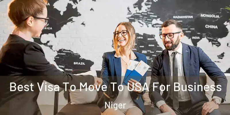  Best Visa To Move To USA For Business Niger