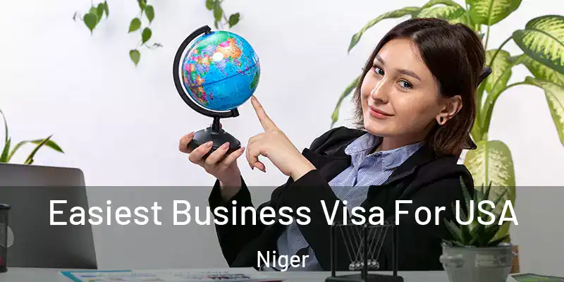  Easiest Business Visa For USA Niger