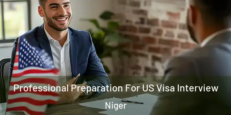  Professional Preparation For US Visa Interview Niger