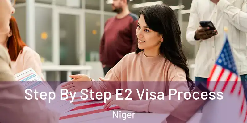  Step By Step E2 Visa Process Niger