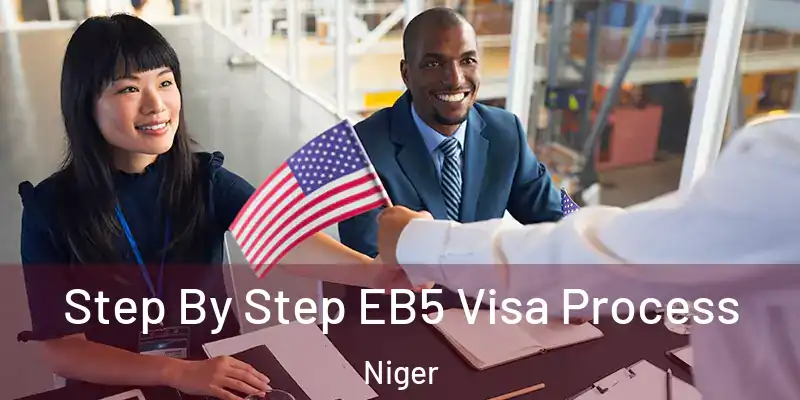  Step By Step EB5 Visa Process Niger