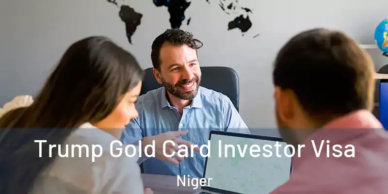  Trump Gold Card Investor Visa Niger
