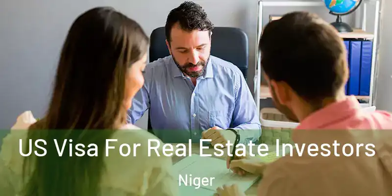  US Visa For Real Estate Investors Niger